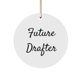 Funny Future Drafter Circle Ornament Gifts from Friends for Men, Women, Family, Coworkers, Unique Christmas Decorations - Image 1